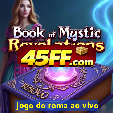 jogo do roma ao vivo